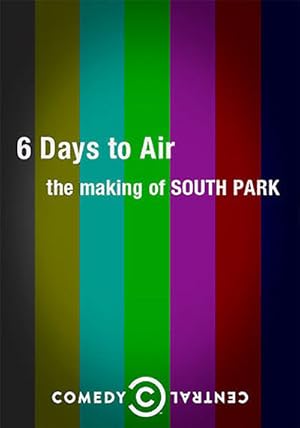 6 Days to Air: The Making of South Park